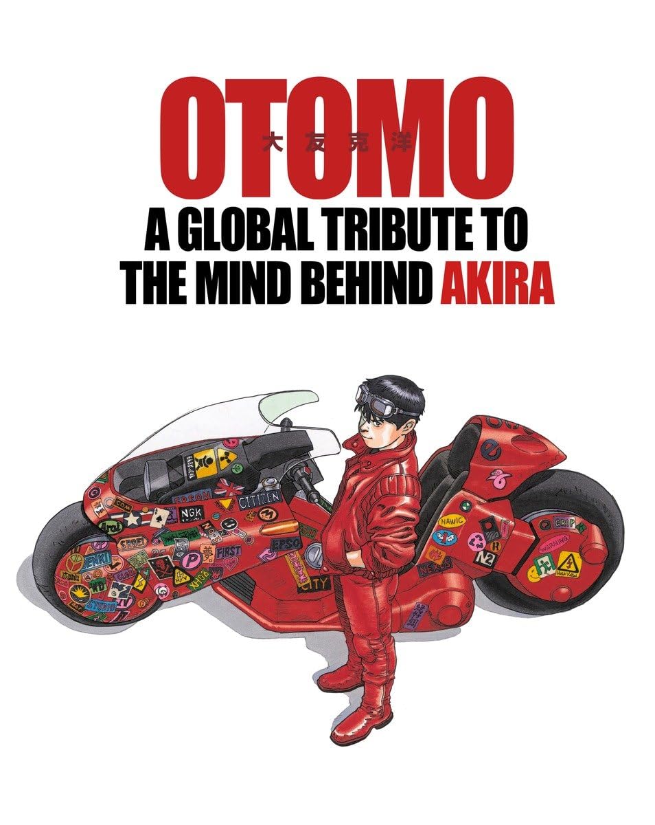 OTOMO- A Global Tribute to the Mind Behind Akira- A Global Tribute to the Genius Behind Akira OTOMO- A Global Tribute to the Mind Behind Akira - book cover