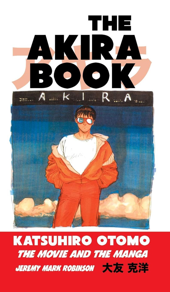 the_akira_book The Akira book Jeremy Mark Robinson